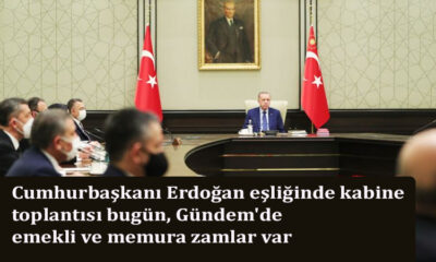 Erdoğan eşliğinde kabine toplantısı bugün