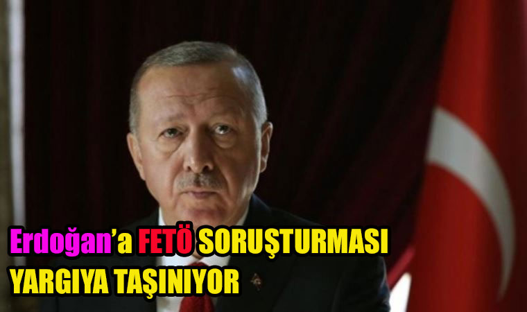 Recep Tayyip Erdoğan'ın yurt dışındaki mal varlıkları ve FETÖ ile ilişkisi olduğuna yönelik iddialar yargıya taşınıyor!