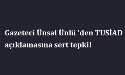 Gazeteci Ünsal Ünlü 'den TUSİAD açıklamasına sert tepki! Milyonlarca kişinin sabah programlarını izlediği ve her kesme hitap eden ünlü ismin açıklaması binlerce kişi tarafından beğenildi.