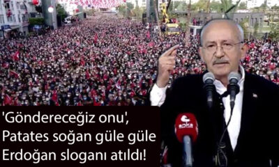 Kemal Kılıçdaroğlu: 'Göndereceğiz onu', Patates soğan güle güle Erdoğan sloganı atıldı!