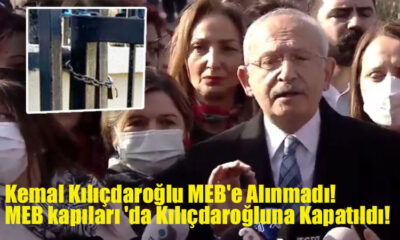 Kemal Kılıçdaroğlu MEB'e Alınmadı! MEB kapıları 'da Kılıçdaroğluna Kapatıldı!