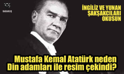 Mustafa Kemal Atatürk neden Din adamları