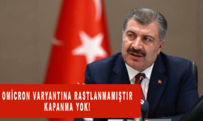 Ak Partili Sağlık Bakanı Fahrettin Koca: Şu ana kadar ülkemizde Omicron varyantına rastlanmamıştır, kapanma yok!