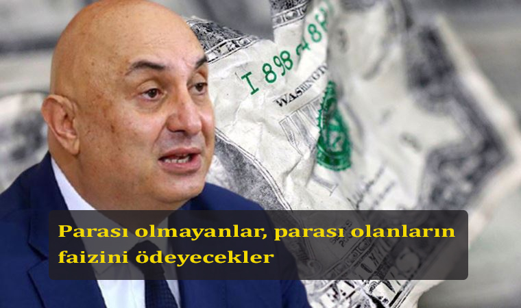 Parası olmayanlar, parası olanların faizini ödeyecekler