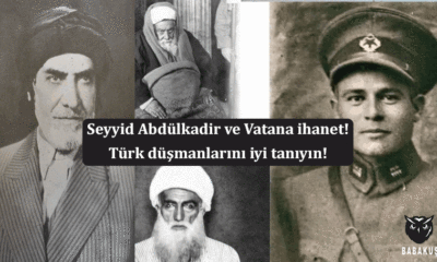 Seyyid Abdülkadir ve Vatana ihanet! Türk düşmanlarını iyi tanıyın!