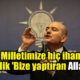 Soylu Milletimize hiç ihanet etmedik 'Bize yaptıran Allah'tır'