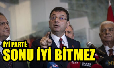 Ülkücülerin partisi İYİ Parti’den İBB yorumu; kayyum atanırsa millet bunu affetmez, sonu iyi bitmez!