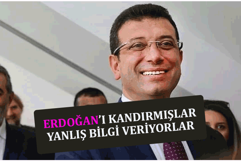 Ekrem İmamoğlu'ndan Cumhurbaşkanı Erdoğan'a yanıt, Erdoğan'ı aldatıyorlar!