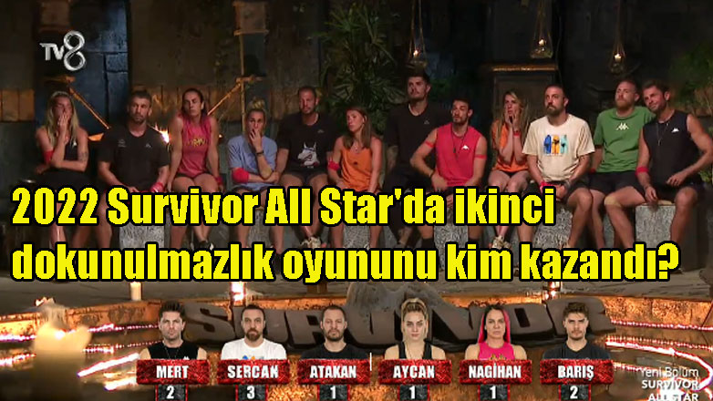 16 Ocak 2022 Survivor All Star'da ikinci dokunulmazlık oyununu kim kazandı?