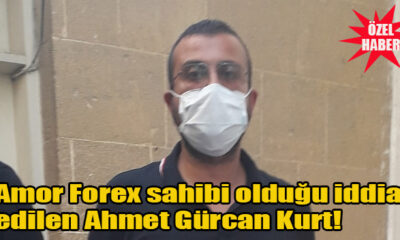 Amor Forex sahibi olduğu iddia edilen Ahmet Gürcan Kurt