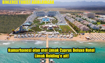 Kumarhanesi olan otel Limak Cyprus Deluxe Hotel Limak Holding'e ait!