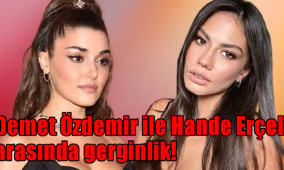 Demet Özdemir ile Hande Erçel arasında gerginlik