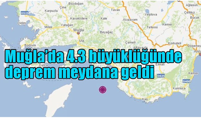 Muğla’da 4.3 büyüklüğünde deprem meydana geldi