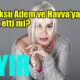 Sezen Aksu Adem ve Havva'ya hakaret etti mi?