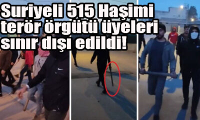 Suriyeli 515 Haşimi terör örgütü üyeleri sınır dışı edildi!