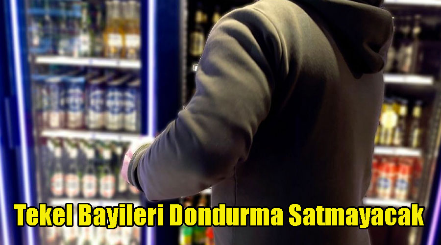 Tekel Bayileri Dondurma Satmayacak!