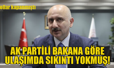 Yol var bakan yok! Binlerce kişi yolda kaldı Ak partili bakan önlem almamakla suçlandı!