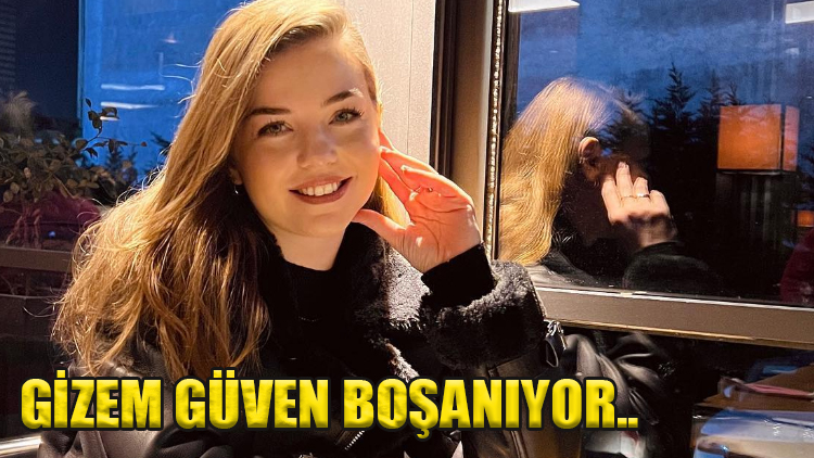 Gizem Güven boşanıyor