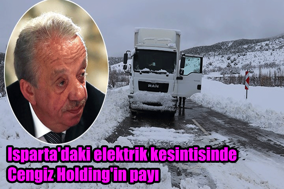 Isparta'daki elektrik kesintisinde Ak Partili Cengiz Holding'in payı!