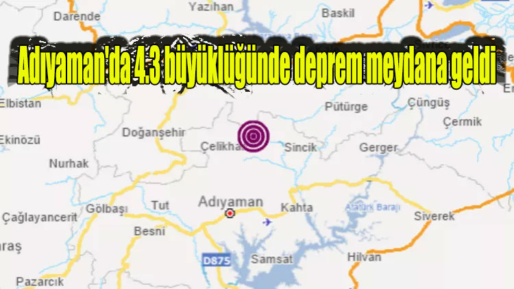 Adıyaman'da 4.3 büyüklüğünde deprem meydana geldi!