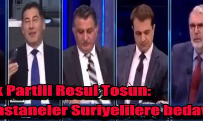 Ak Partili Resul Tosun: Hastaneler Suriyelilere bedava Sağlık Bakanlığı Ödüyor!