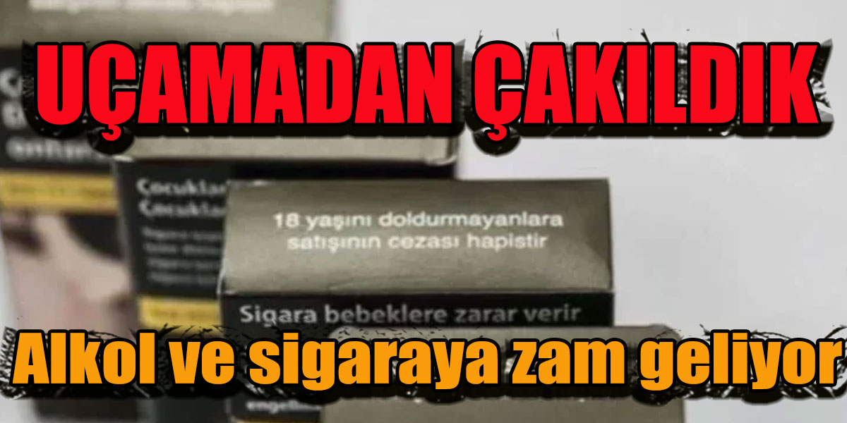 Alkol ve Sigara 'ya bir zam daha geliyor!