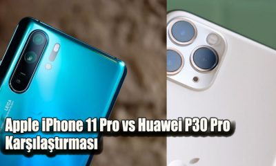 Apple iPhone 11 Pro vs Huawei P30 Pro Karşılaştırması