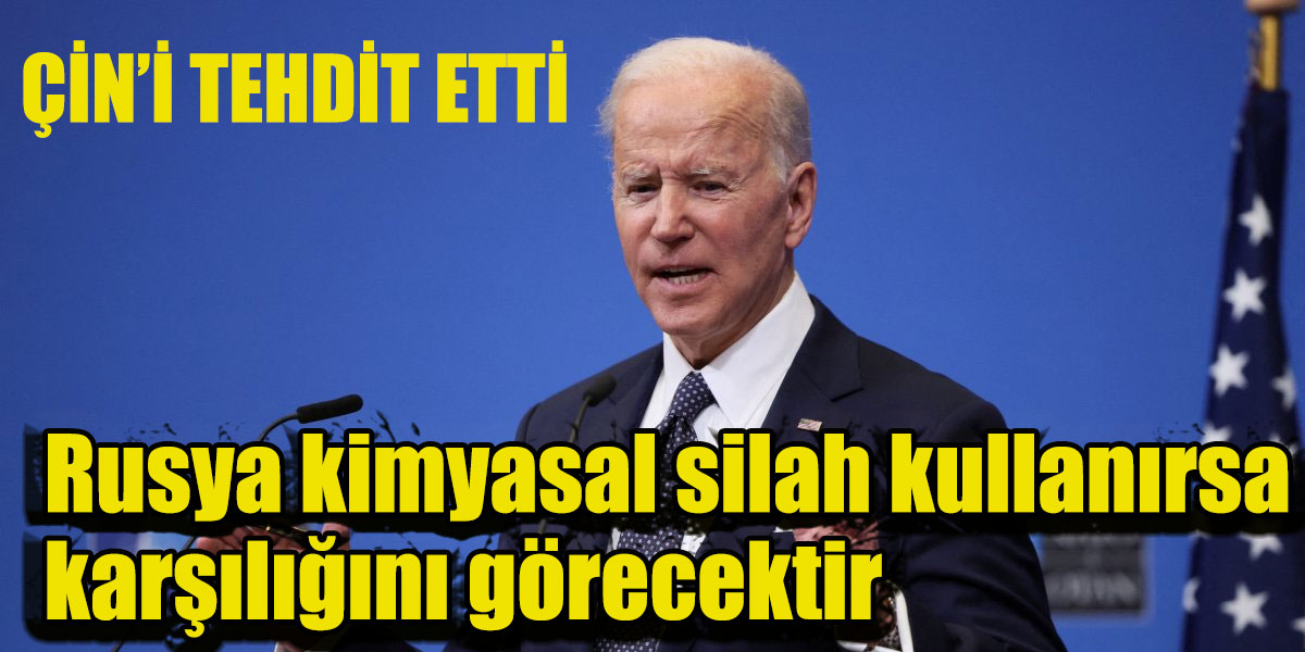 Dünya Lideri Joe Biden: Rusya kimyasal silah kullanırsa karşılığını görecektir