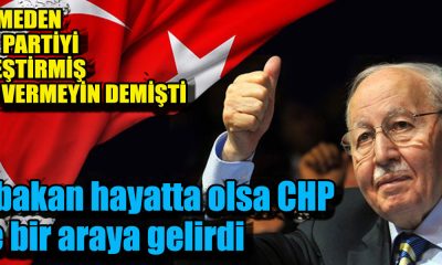 Erbakan hayatta olsa CHP ile bir araya gelirdi