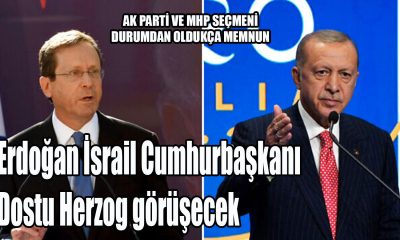 Erdoğan İsrail Cumhurbaşkanı Dostu Herzog görüşecek