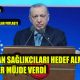 Erdoğan sağlıkçılara müjde