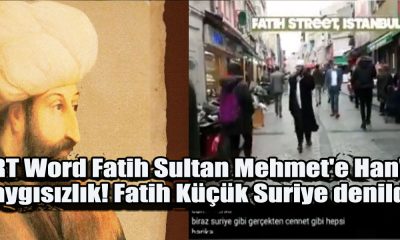 TRT Word Fatih Sultan Mehmet'e Han'a saygısızlık! Fatih Küçük Suriye denildi!