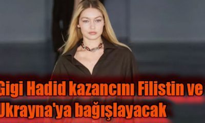 Gigi Hadid kazancını Filistin ve Ukrayna'ya bağışlayacak