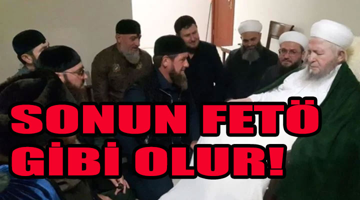 İsmailağ cemaatine Rus Köpeği Kadirov Baskısı! Sonun FETÖ gibi olur Mahmut Efendi!