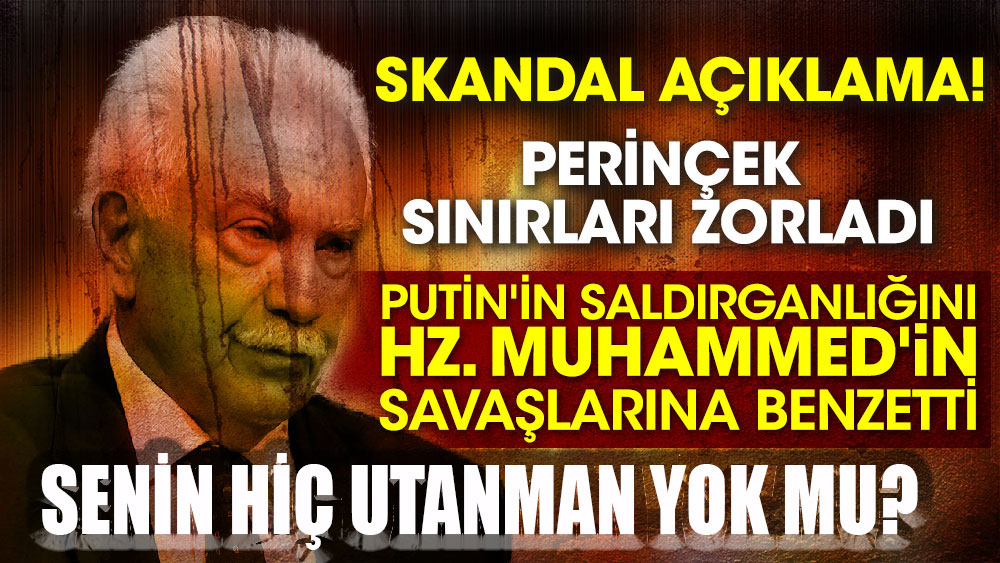 Ak Partinin destekçisi Doğu Perinçek Putin'in saldırganlığını Hz. Muhammed'in savaşlarına benzetti