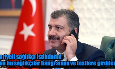 Suriyeli sağlıkçı istihdamı! Kim bu sağlıkçılar hangi sınav ve testlere girdiler?