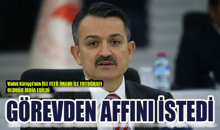 Vahit Kirişçi FETÖ İLE RESMİ