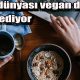 Vegan dünyası vegan dostlara hizmet ediyor