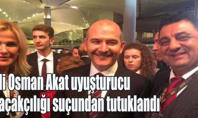 Ali Osman Akat uyuşturucu kaçakçılığı suçundan tutuklandı