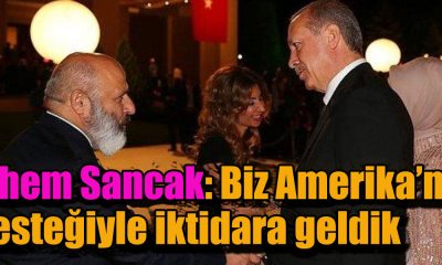 Biz Amerika’nın desteğiyle iktidara geldik