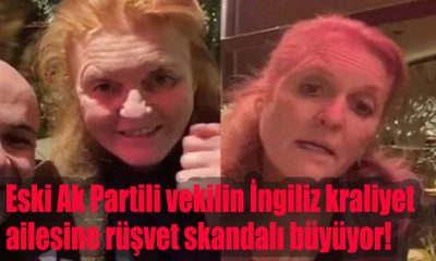 Eski Ak Partili vekilin İngiliz kraliyet ailesine rüşvet skandalı büyüyor!