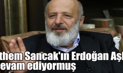 Ethem Sancak'ın Erdoğan Aşkı devam ediyormuş, istifa etmediği iddia edildi!