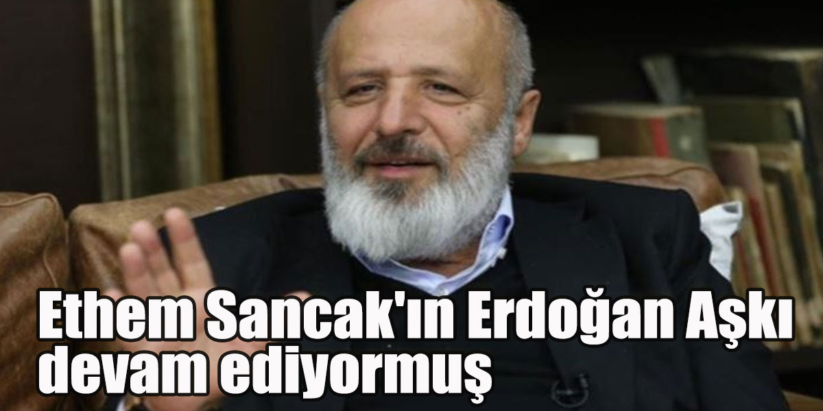 Ethem Sancak'ın Erdoğan Aşkı devam ediyormuş, istifa etmediği iddia edildi!