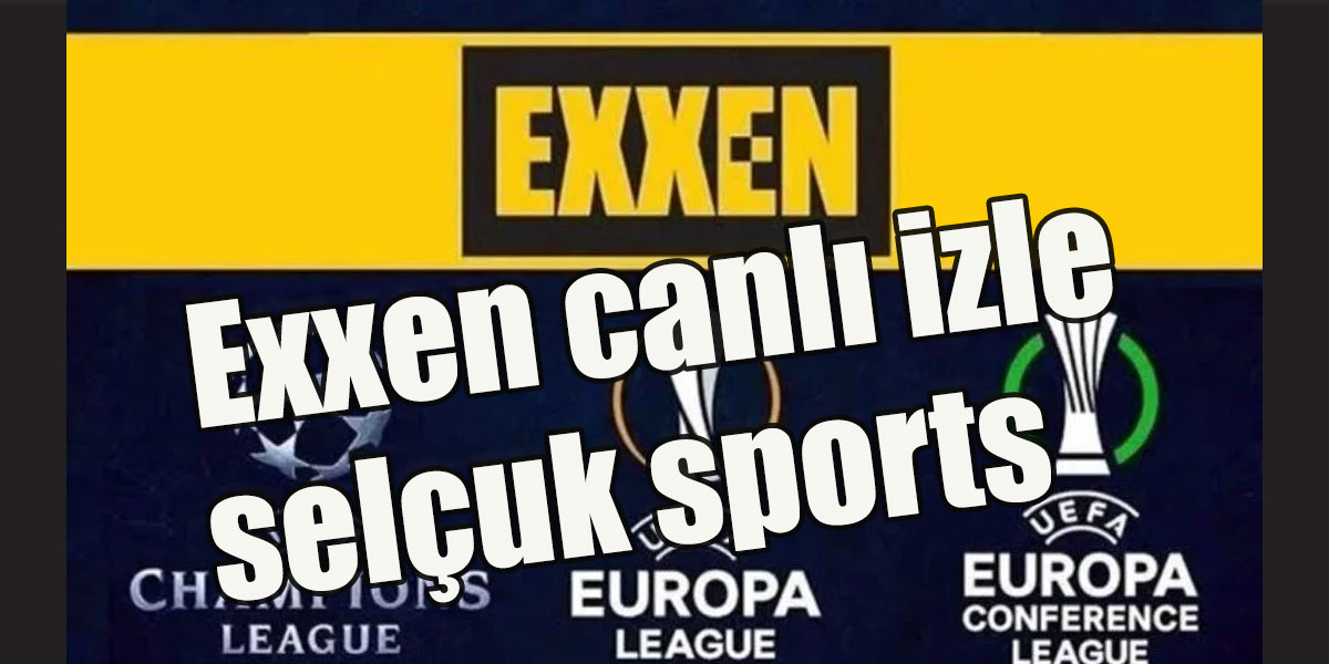 Exxen canlı izle selçuk sports