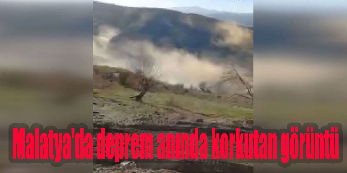 Malatya'da deprem anında korkutan görüntü