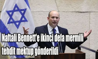 Naftali Bennett'e ikinci defa mermili tehdit mektup gönderildi