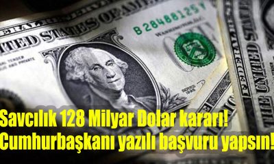 Savcılık 128 Milyar Dolar kararı! Cumhurbaşkanı yazılı başvuru yapsın!