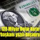 Savcılık 128 Milyar Dolar kararı! Cumhurbaşkanı yazılı başvuru yapsın!