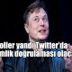 Troller yandı Twitter’da kimlik doğrulaması olacak