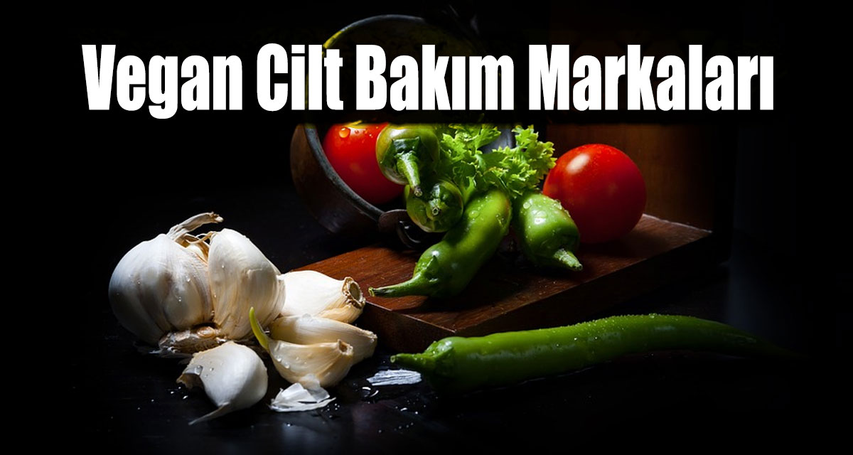 Vegan Cilt Bakım Markaları